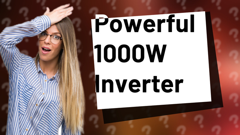 Powerful 1000W Inverter
