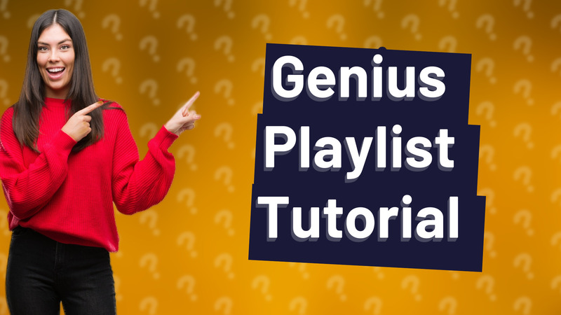 Genius Playlist Tutorial