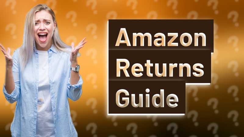 Amazon Returns Guide