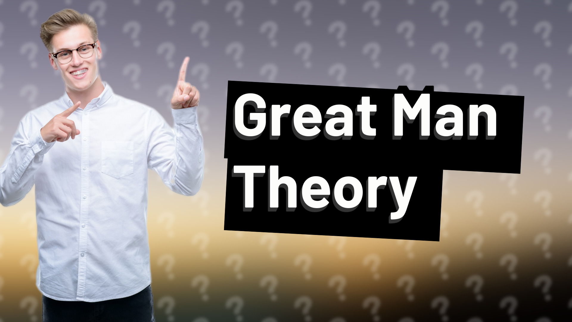 Great Man Theory