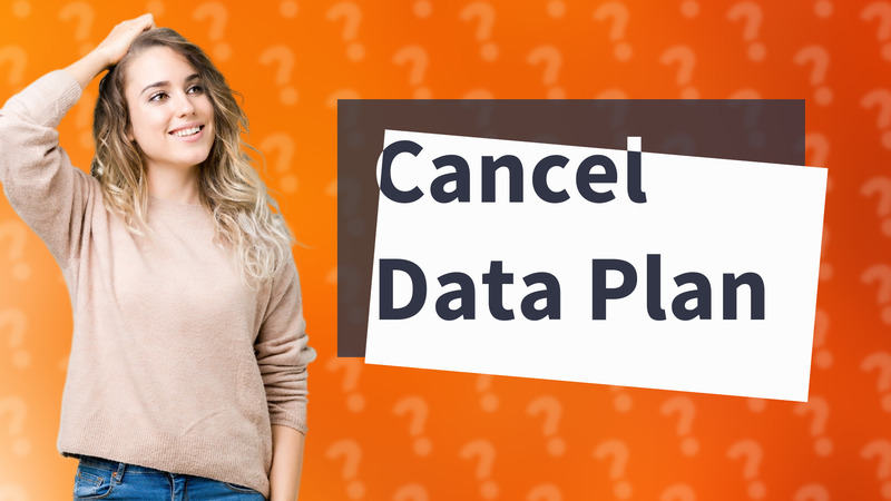 Cancel Data Plan