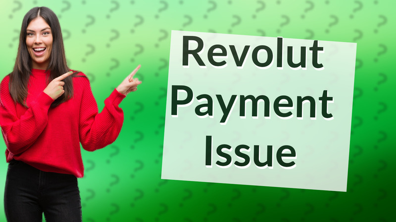 Revolut Payment Issue