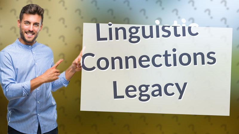 Linguistic Connections Legacy