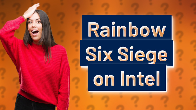 Rainbow Six Siege on Intel