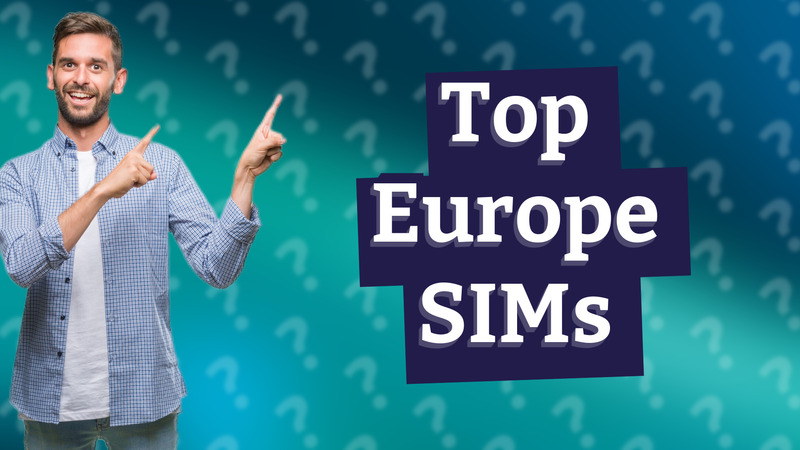 Top Europe SIMs