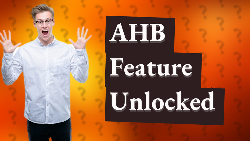AHB Feature Unlocked