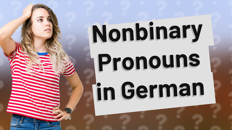 Nonbinary Pronouns in German