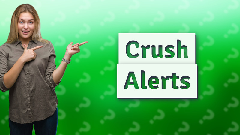 Crush Alerts