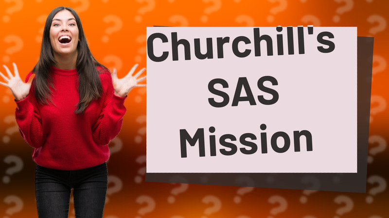 Churchill's SAS Mission