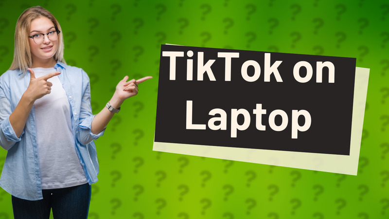 TikTok on Laptop