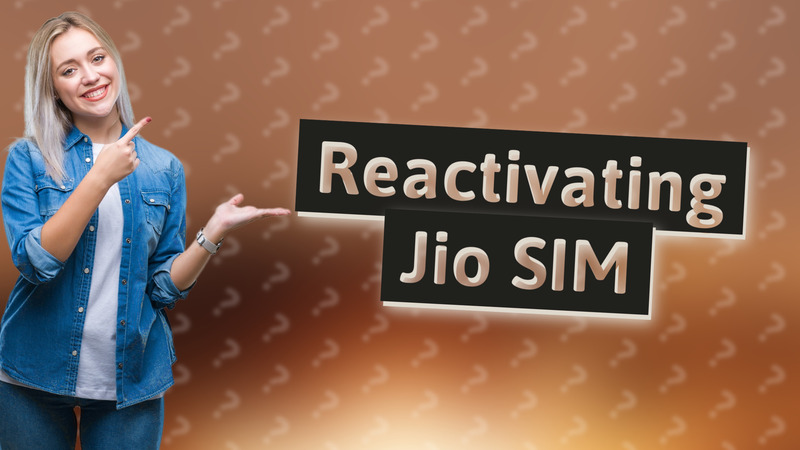 Reactivating Jio SIM