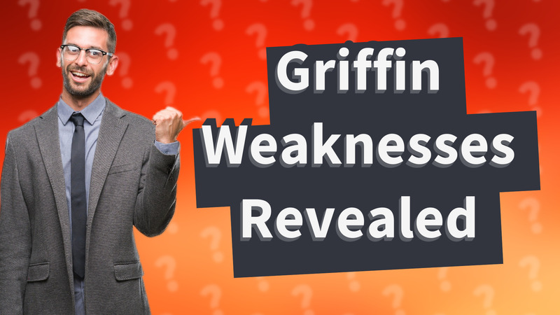 Griffin Weaknesses Revealed
