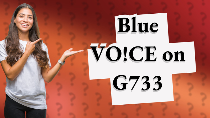 Blue VO!CE on G733