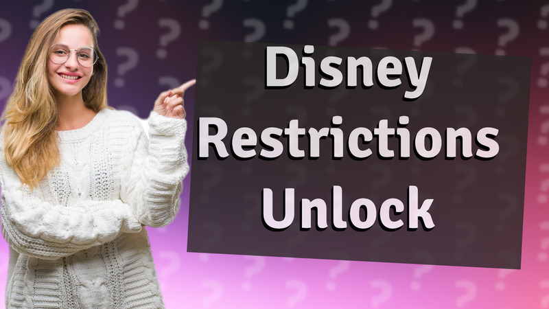 Disney Restrictions Unlock