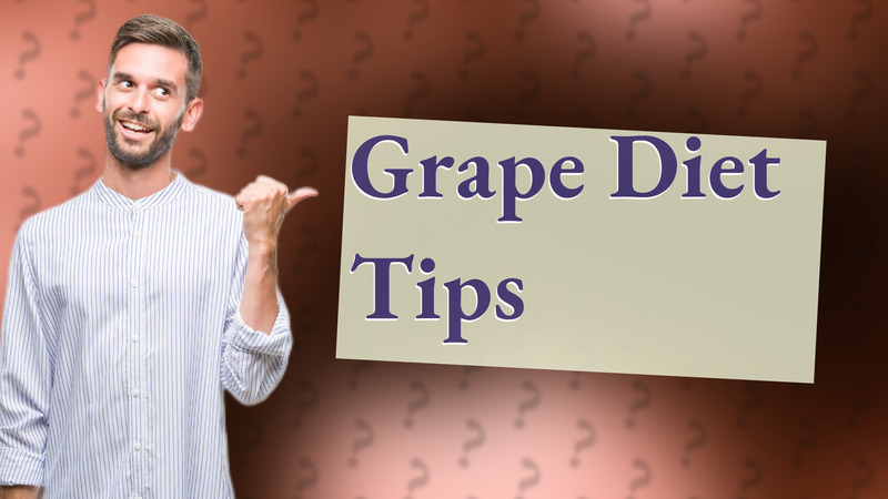 Grape Diet Tips