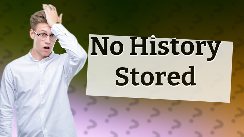 No History Stored