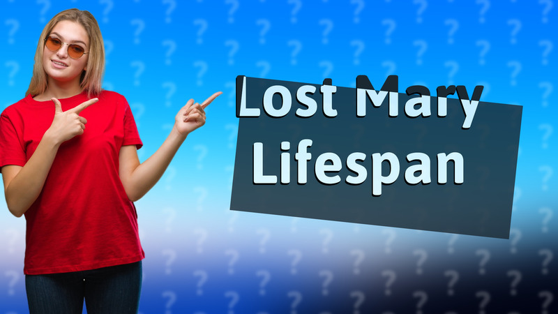 Lost Mary Lifespan
