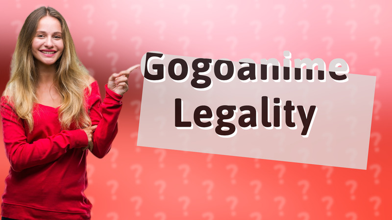Gogoanime Legality