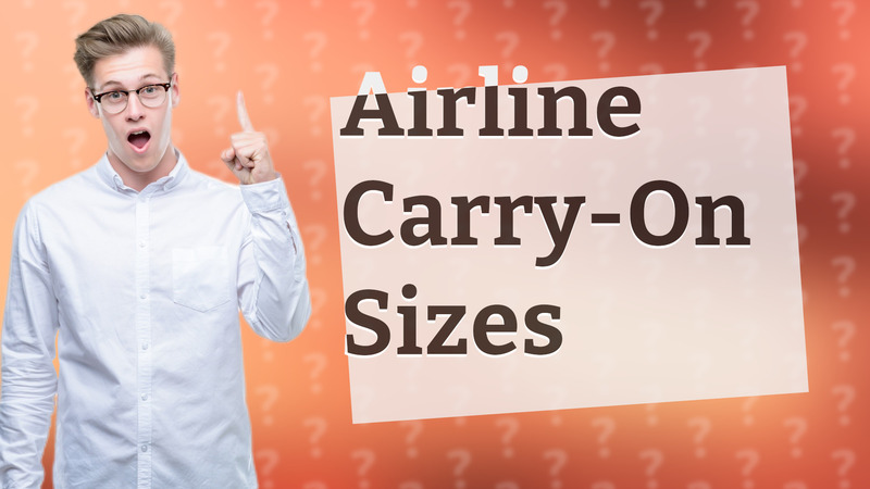 Airline Carry-On Sizes