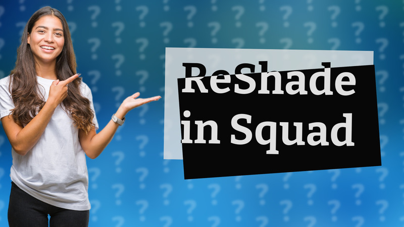 ReShade in Squad