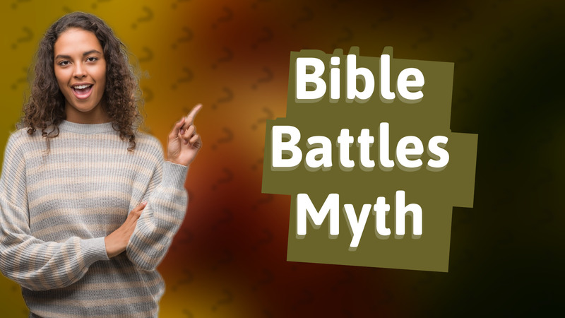 Bible Battles Myth