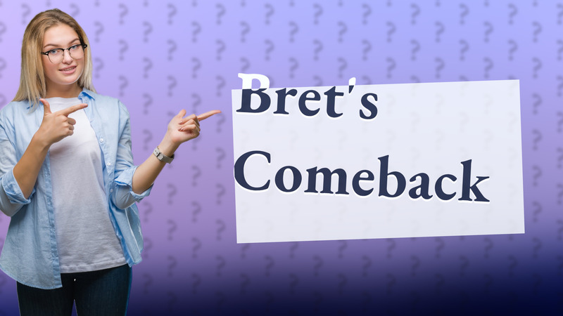 Bret's Comeback