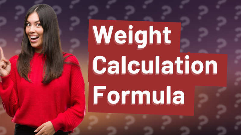 Weight Calculation Formula