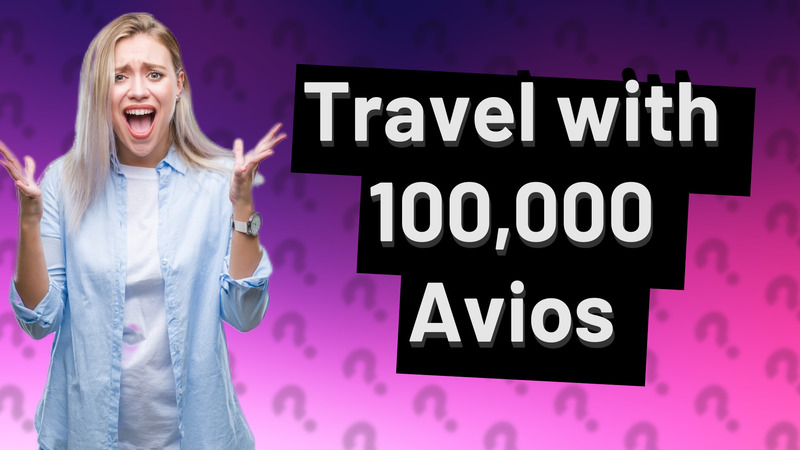 Travel with 100,000 Avios