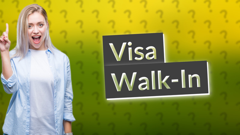 Visa Walk-In