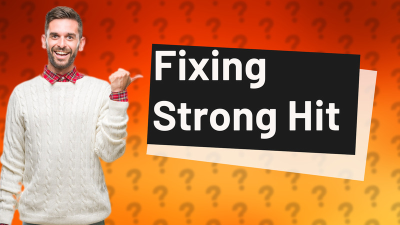 Fixing Strong Hit