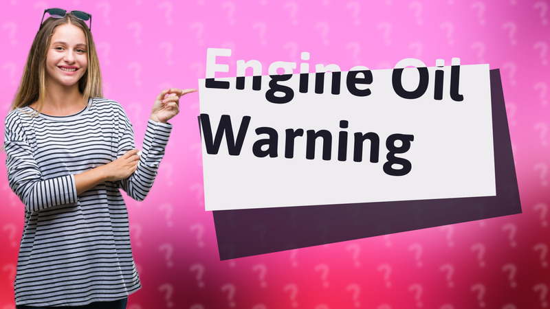 Engine Oil Warning