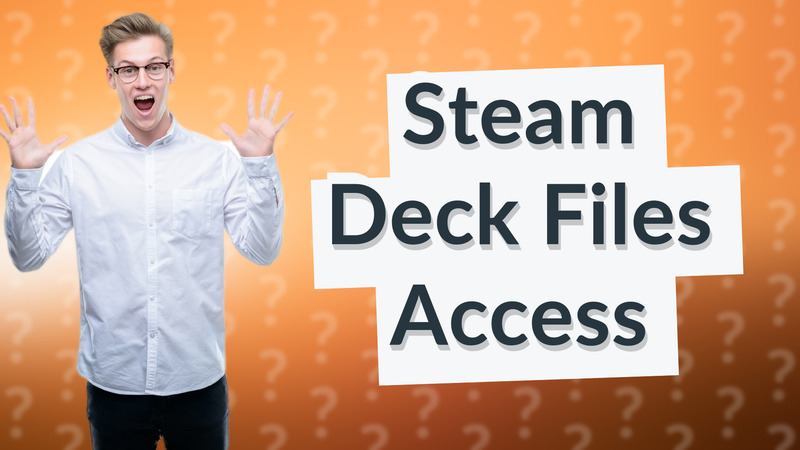 Steam Deck Files Access