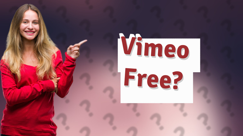 Vimeo Free?