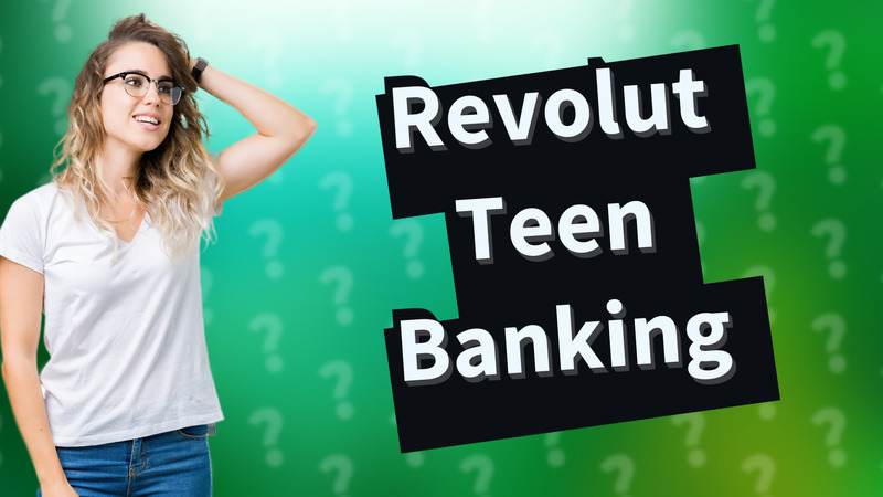 Revolut Teen Banking