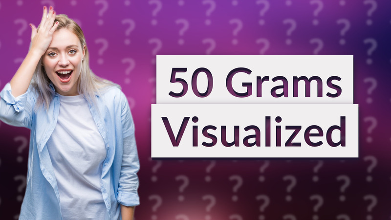 50 Grams Visualized