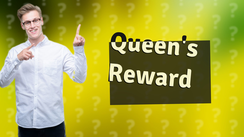 Queen's Reward