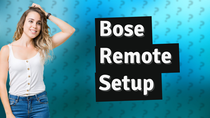 Bose Remote Setup