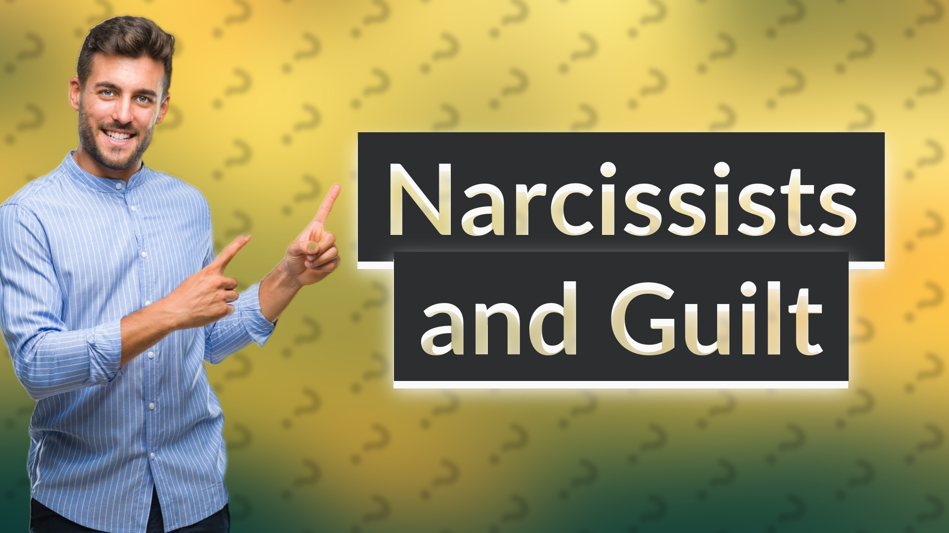 Narcissists and Guilt