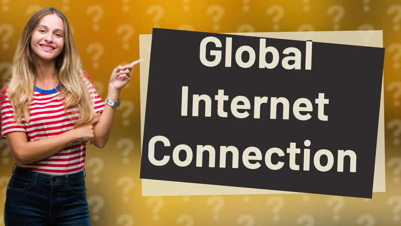 Global Internet Connection