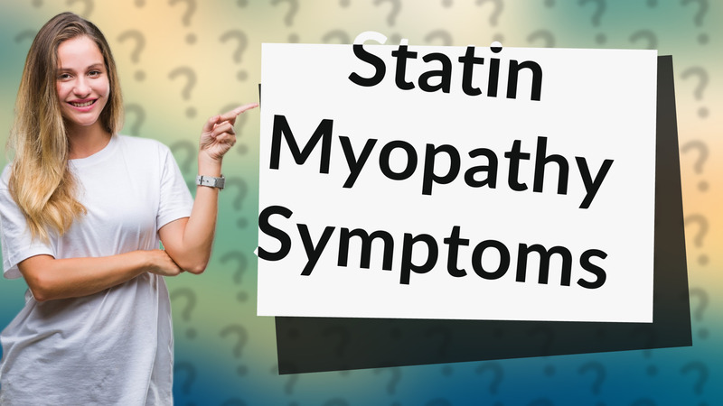 Statin Myopathy Symptoms