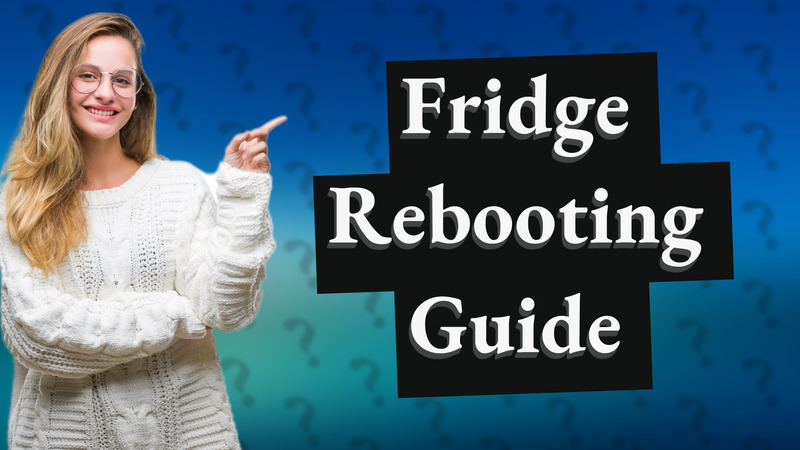 Fridge Rebooting Guide