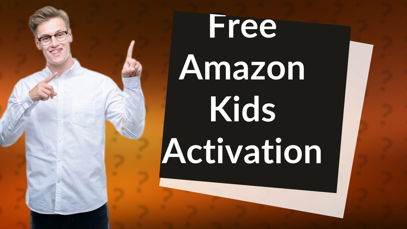 Free Amazon Kids Activation