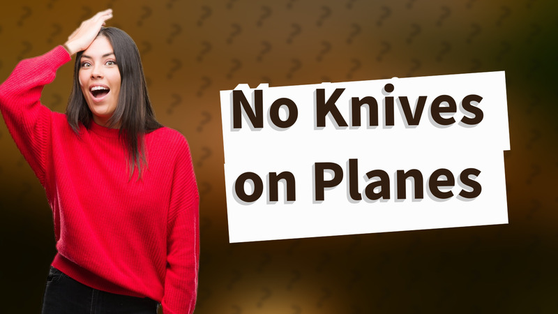 No Knives on Planes