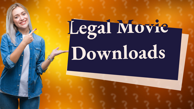 Legal Movie Downloads
