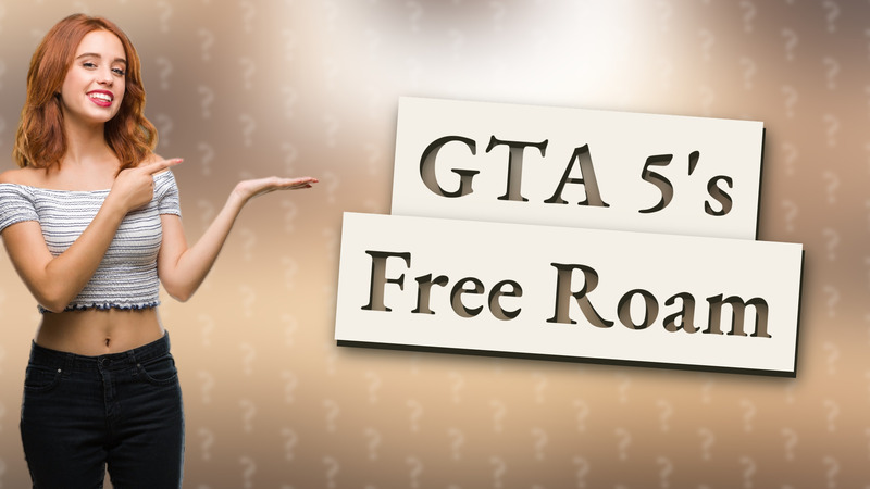 GTA 5's Free Roam