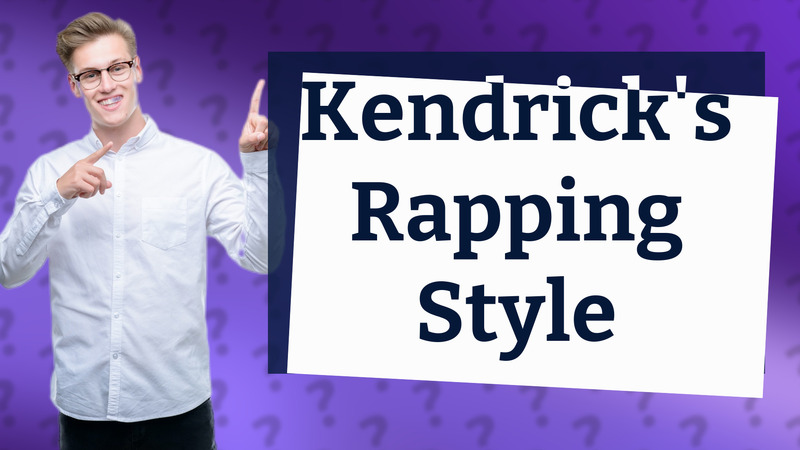 Kendrick's Rapping Style