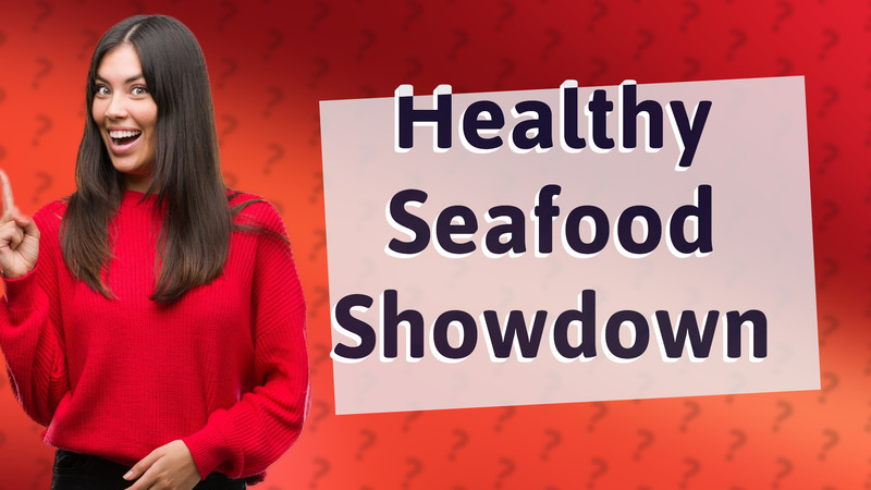 Healthy Seafood Showdown