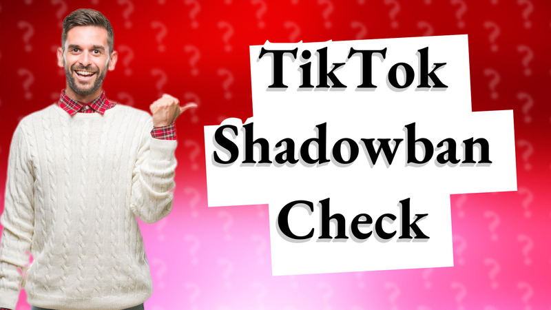TikTok Shadowban Check