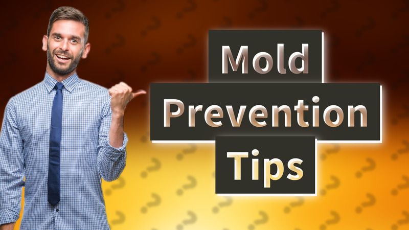 Mold Prevention Tips