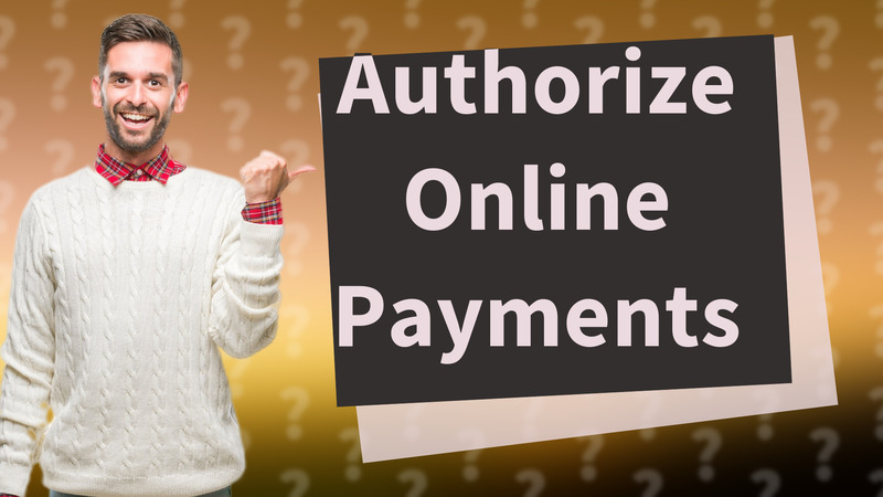 Authorize Online Payments